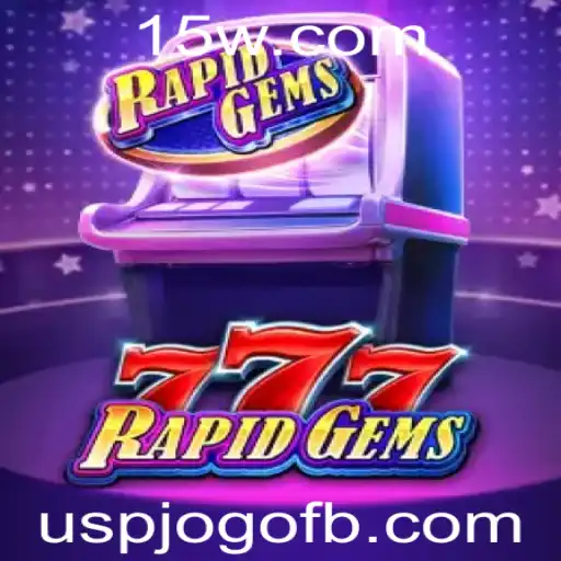 Explorando o Fascinante Mundo de RapidGems777